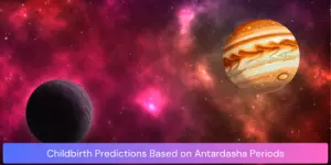 Childbirth Predictions Based on Antardasha Periods
